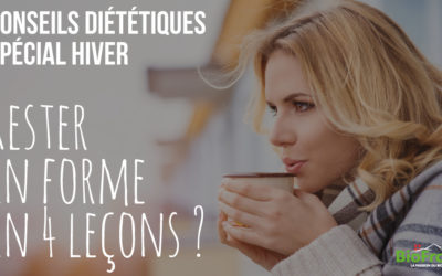 ❄️ Diététique Hiver : Rester en forme en 4 leçons ! ?