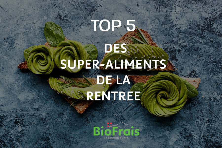Les top super-aliments de la rentrée