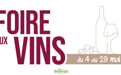 Foire aux vins du 4 au 29 mai