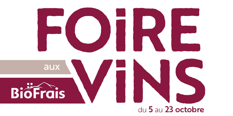 Foire aux vins du 5 au 23 octobre