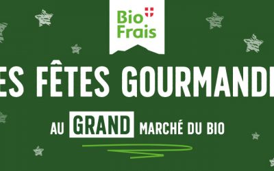 Des fêtes gourmandes chez BioFrais