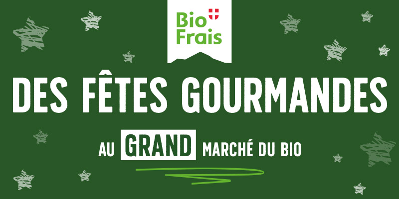 Des fêtes gourmandes chez BioFrais