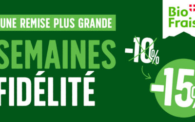 Une remise plus grande pour la semaine fidélité !