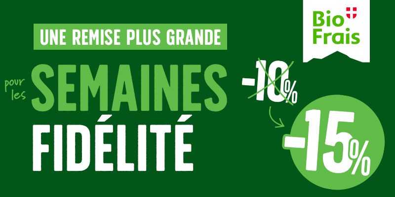 Une remise plus grande pour la semaine fidélité !