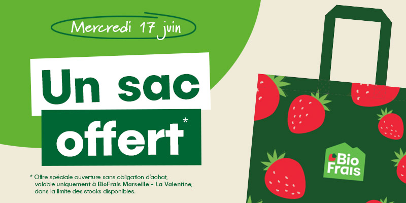 Un sac offert à BioFrais Marseille – La Valentine le mercredi 17 juin